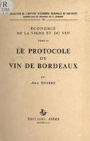 Économie de la vigne et du vin (3), Le protocole du vin de Bordeaux