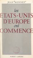 Les États-Unis d'Europe ont commencé, La Communauté européenne du charbon et de l'acier. Discours et allocutions, 1952-1954