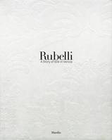 Rubelli : A Story of Silk in Venice /anglais