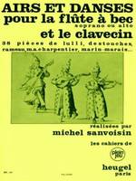 Airs et Danses, Pour la flûte à bec et le clavecin - 38 pièces de Lulli, Destouches, Rameau, M. A. Charpentier...