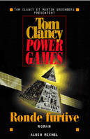 Power games., 3, Power games - tome 3, Ronde furtive