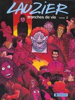 Tranches de vie., 2, Tranches de vie - Tome 2 - Tranches de vie - tome 2