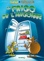 Raoul & Fernand., 2, Raoul et Fernand - tome 02, Le frigo de l'angoisse