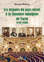 Les députés niçois à la Chambre subalpine de Turin, 1848-1860, Un itinéraire historique et juridique