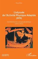 L'odyssée de l'Activité Physique Adaptée (APA), Sociohistoire d'un concept polysémique (1972  A 2021)