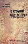 Le croyant devant la critique contemporaine