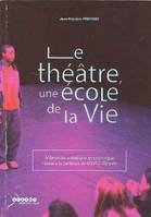 Le thÃ©Ã¢tre, une Ã©cole de la vie