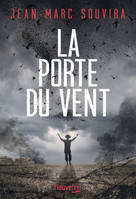 La porte du vent : Un Polar et un Roman Historique au coeur de l'Histoire - Nouveauté 2023