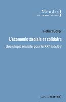 L'Économie sociale et solidaire : une utopie réaliste pour le XXIe siècle ?