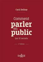 Comment parler en public - Les 12 secrets