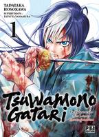 1, Tsuwamonogatari T01, Le crépuscule des lames ensanglantées