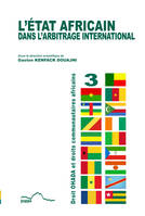 L'État africain dans l'arbitrage international, Actes du colloque, 1er novembre 2015, douala, cameroun