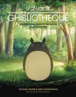 Ghibliotheque, The Unofficial Guide to the Movies of Studio Ghibli