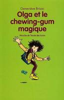 OLGA ET LE CHEWING-GUM MAGIQUE