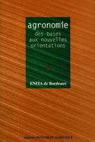 Agronomie - des bases aux nouvelles orientations, des bases aux nouvelles orientations