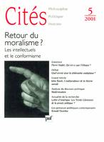 Cités 2001 - n° 05, Retour du moralisme ? Les intellectuels et le conformisme