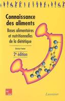 Connaissance des aliments - bases alimentaires et nutritionnelles de la diététique, bases alimentaires et nutritionnelles de la diététique