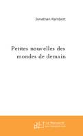 Petites nouvelles des mondes de demain