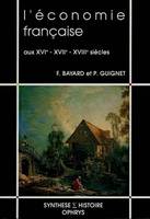 L'économie française aux XVIe, XVIIe et XVIIIe siècles