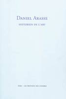 Daniel Arasse. Historien de l'art