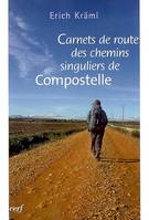 Carnets de route des chemins singuliers de Compostelle, le Chemin du littoral & el Camino del Norte, el Camino inglés, el Camino portugués