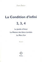 La condition d'infini., 2-4, La Condition d'infini II, III, IV