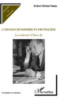 L'organo-dynamisme en psychiatrie, La modernité d'Henri Ey