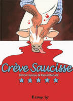 Crève Saucisse