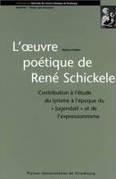 L'œuvre poétique de René Schickele, Contribution à l'étude du lyrisme à l'époque du Jugendstil et de l'expressionnisme