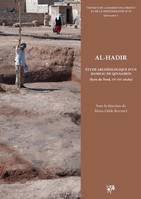 1, Al-Hadir - étude archéologique d'un hameau de Qinnasrin, Syrie du Nord, VIIe-XIIe siècles, Étude archéologique d'un hameau de Qinnasrin (Syrie du Nord, VIIe-XIIe siècles)