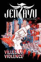 Jentayu, Numéro 2 - Villes et Violence