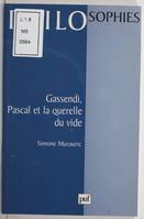 Gassendi Pascal et la querelle du vide, pascal et la querelle du vide