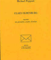 Claes Oldenburg, Raconte ses Premières Années d'Artiste