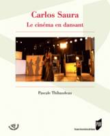 Carlos Saura, Le cinéma en dansant