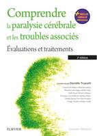 Comprendre la paralysie cérébrale et les troubles associés, Évaluations et traitements