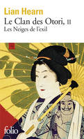 Le clan des Otori, 2, Tome 2 : Les Neiges de l'exil, Les Neiges de l'exil