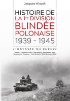 Histoire De La 1Ere Division Blindée Polonaise, L´Odyssée du phénix