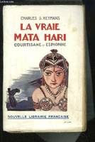 La vraie Mata Hari, courtisane et espionne.