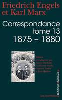 Correspondance /Karl Marx, Friedrich Engels, 13, Correspondance, 1875-1880