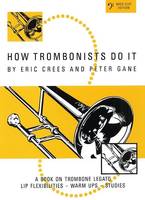 How Trombonists Do It BC