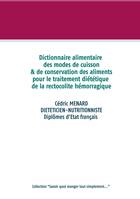 Savoir quoi manger, tout simplement, Dictionnaire des modes de cuisson et de conservation des aliments pour la rectocolite hémorragique