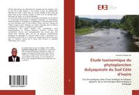 Étude taxinomique du phytoplancton dulçaquicole du Sud Côte d'Ivoire, Cas de quelques sites d'eau lentique et lotique: apports de la microscopie électronique à balayage