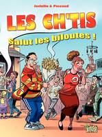 Les Ch'tis - Tome 1 - Salut les biloutes