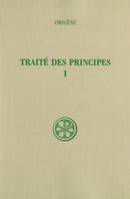 1, Livres I et II, Traité des Principes - tome 1