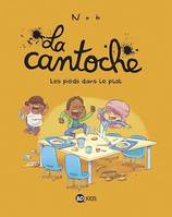 La cantoche, Tome 06, Les pieds dans le plat