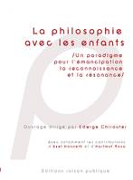 La Philosophie avec les enfants, Un paradigme pour l'émancipation, la reconnaissance et la résonance