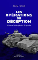 Les Opérations de déception, Ruses et stratagèmes de guerre