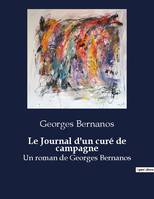 Le Journal d'un curé de campagne, Un roman de Georges Bernanos