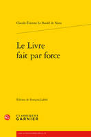 Le Livre fait par force