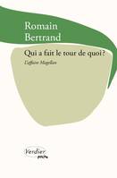 Qui a fait le tour de quoi ?, L'affaire Magellan